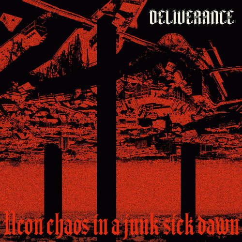 Deliverance (FRA) : Neon Chaos in a Junk​-​Sick Dawn